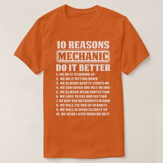 10 Reasons Mechanic Do It Better Mechanic T Shirt (Design Front)
