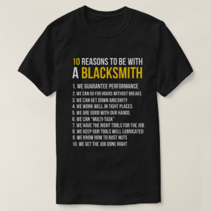 10 Reasons To Be With A Blacksmith Funny T-Shirt