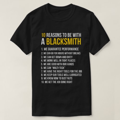 10 Reasons To Be With A Blacksmith Funny T_Shirt