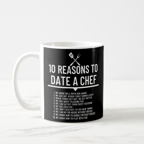 10 Reasons To Date A Chef Funny Cook   1  Coffee Mug