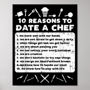 10 Reasons To Date A Chef Funny Dating Cook Men Wo Poster