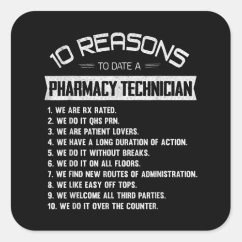 10 Reasons to Date a Pharmacy Technician Drugstore Square Sticker