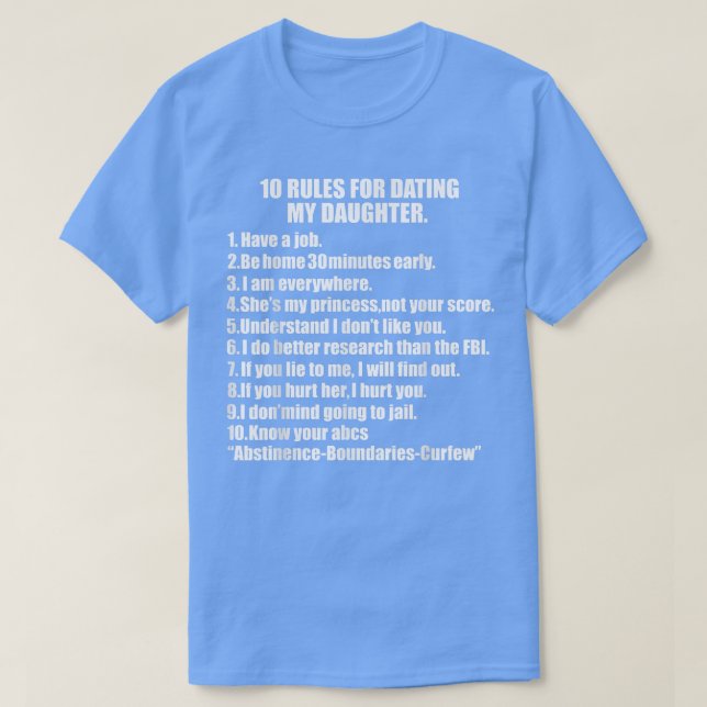 10 Rules Dating My Daughter Overprotective Dad Pro T-Shirt (Design Front)