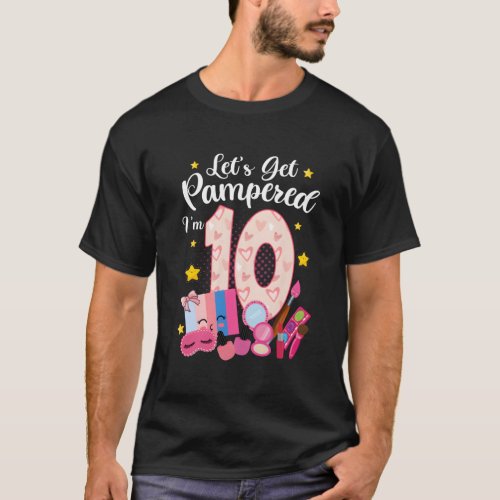 10 Spa Makeup LetââS Get Pampered 10Th T_Shirt