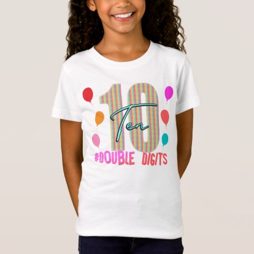 10 Ten Double Digits Birthday Girl Party T_Shirt
