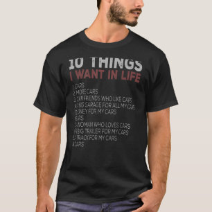 10 Things I Want In Life   Drag Racing T-Shirt