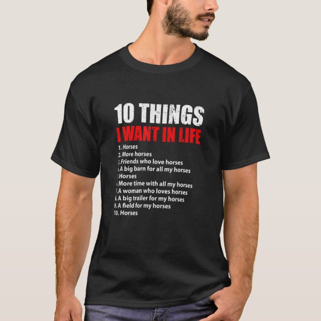 10 Things I Want In Life Horses Rider Equestrian H T-Shirt (Front)