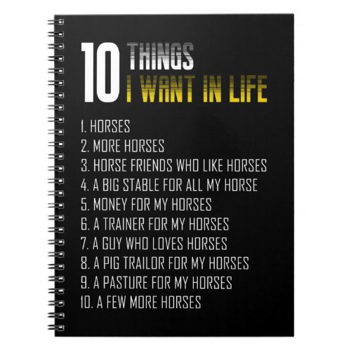 10 Things I Want In Life Is Horse More More Horses Notebook