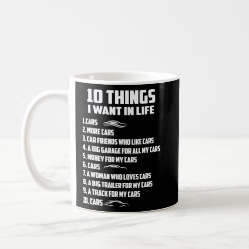 10 Things I Want In My Life Cars   Cars Car Driver Coffee Mug
