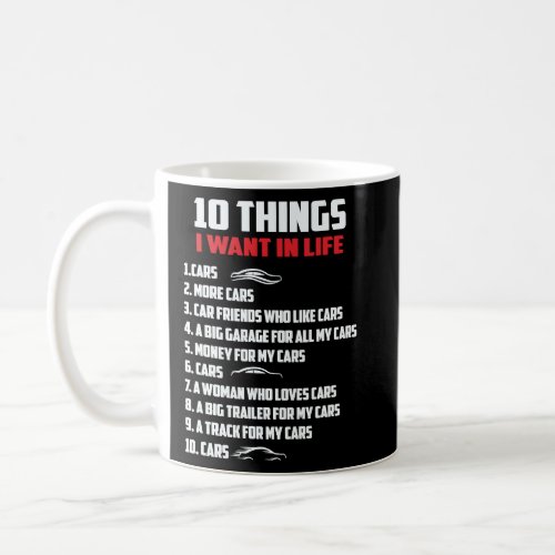 10 Things I Want In My Life Cars   Cars Car Driver Coffee Mug