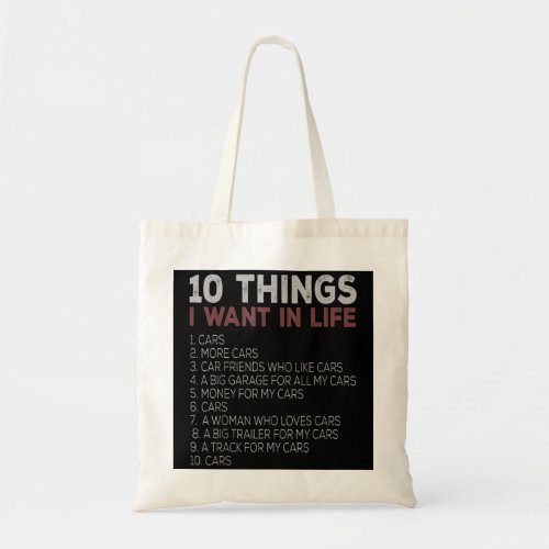 10 Things I Want In My Life Cars More Cars car  Tote Bag