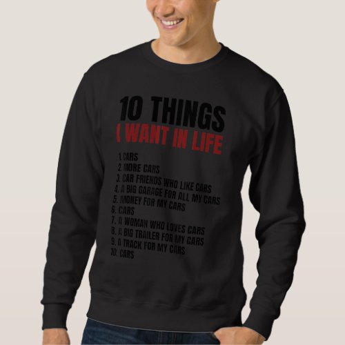 10 Things I Want In My Life Sweatshirt
