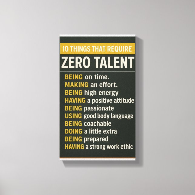 10 Things That Require Zero Talent Canvas Print (Front)