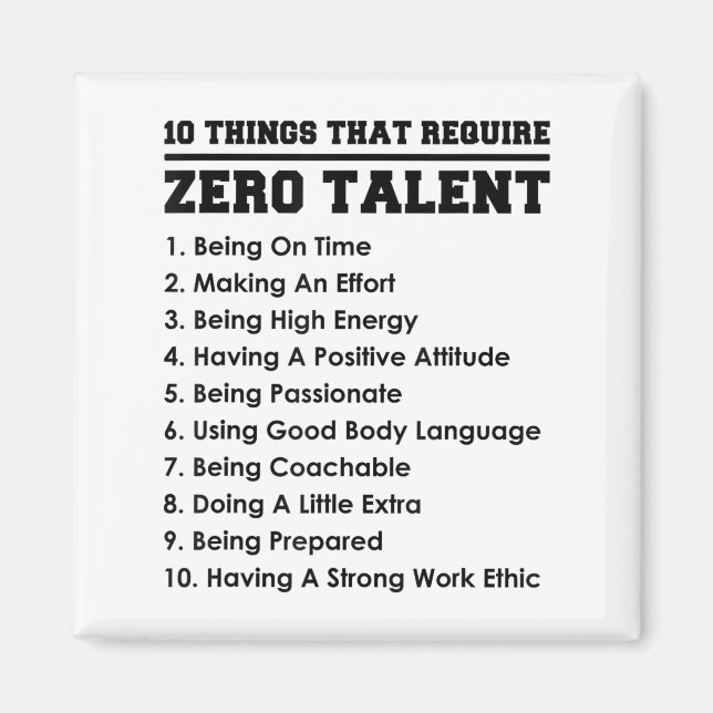 10 Things That Require Zero Talent Motivational  Magnet (Front)