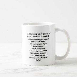 10 things you don't say to a couple trying to c... coffee mug