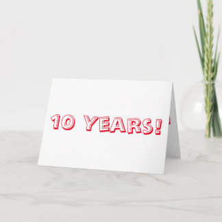 10 year anniversary, big, red and white text. card