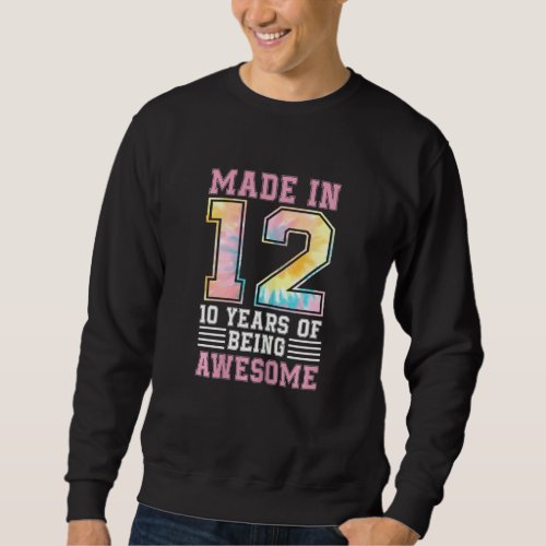 10 Year Of Being Awesome Vintage Birithday  Made I Sweatshirt