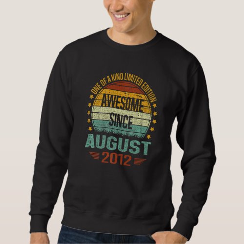 10 Year Old  Awesome Since August 2012 10th Birthd Sweatshirt