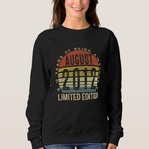 10 Year Old Awesome Since August 2012  10th Birthd Sweatshirt