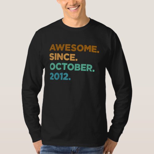 10 Year Old  Awesome Since October 2012 10th Birth T_Shirt