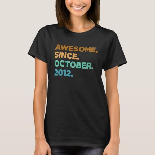 10 Year Old  Awesome Since October 2012 10th Birth T_Shirt