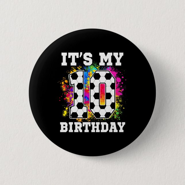 10 Year Old Birthday Soccer Themed It's My 10th Bi Button (Front)