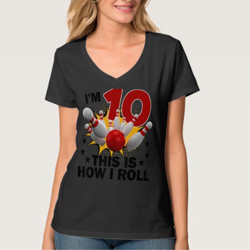 10 Year Old Bowling Birthday Party How I Roll 10th T_Shirt