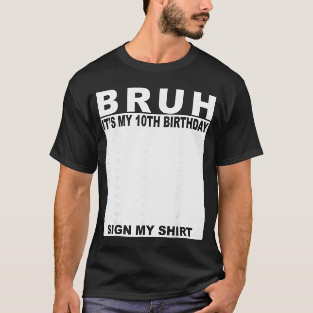 10 Year Old Boy Birthday Bruh Its My 10th Birthday T-Shirt (Front)