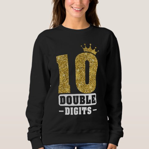 10 Year Old  Double Digits 10th Birthday Girls cro Sweatshirt