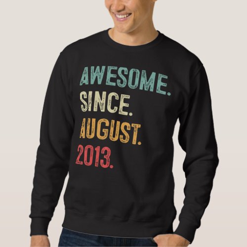 10 Year Old Gift Awesome Since August 2013 10th Bi Sweatshirt