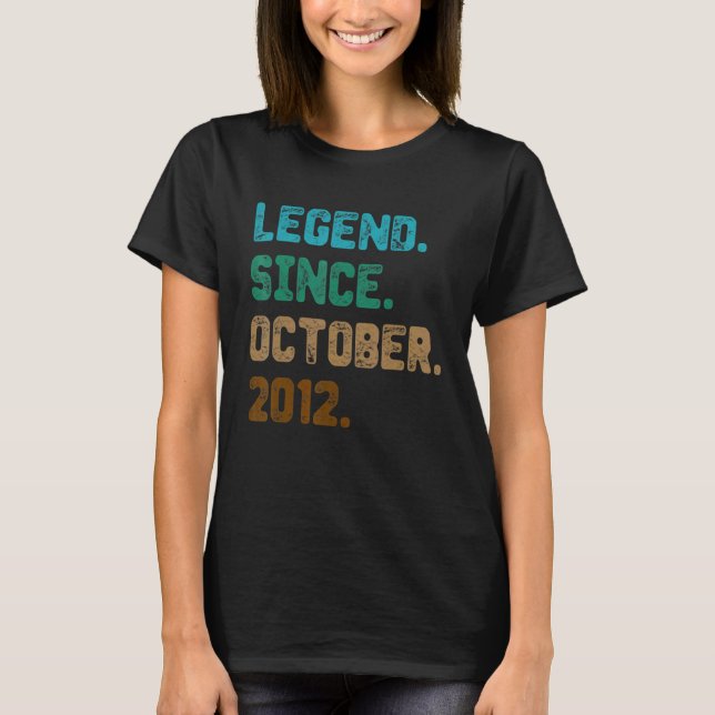 10 Year Old  Legend Since October 2012 10th Birthd T-Shirt (Front)