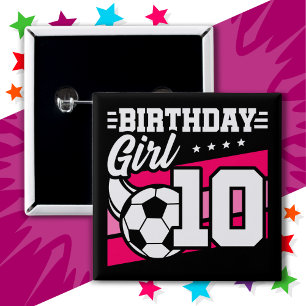 10 Year Old Soccer Football 10th Birthday Girl Button