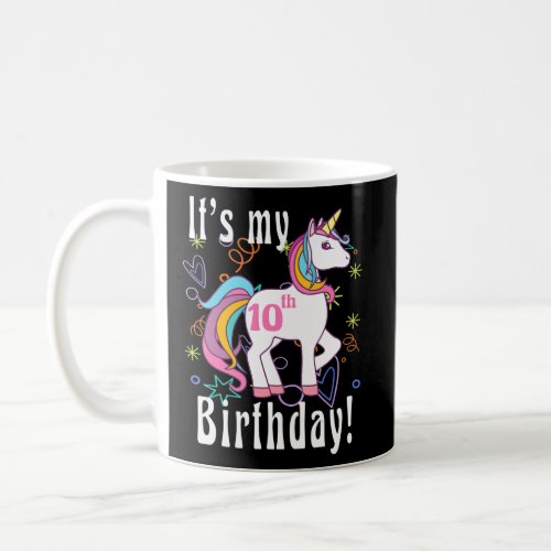 10 Year Old Unicorn Its My 10th Birthday Unicorn  Coffee Mug