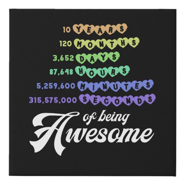 10 Years 120 Months Birthday 10th Being Awesome 20 Faux Canvas Print (Front)
