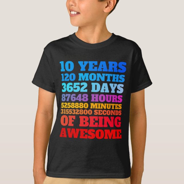  10 Years 120 Months Birthday Of Being Awesome T-Shirt (Front)