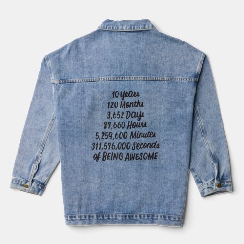 10 Years 120 Months Of Being Awesome 10th Birthday Denim Jacket