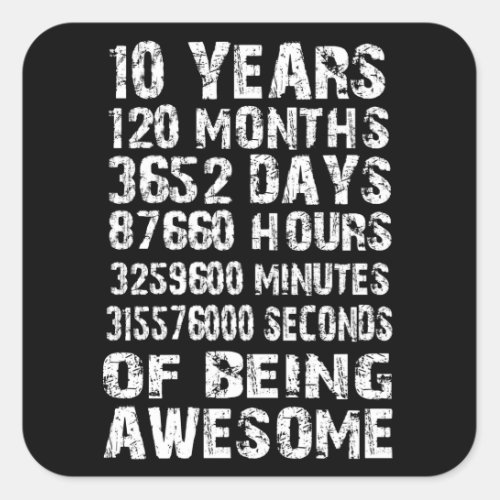10 Years 120 Months Of Being Awesome 10th Birthday Square Sticker