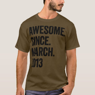 10 Years Awesome Since March 2013 10th Birthday T-Shirt