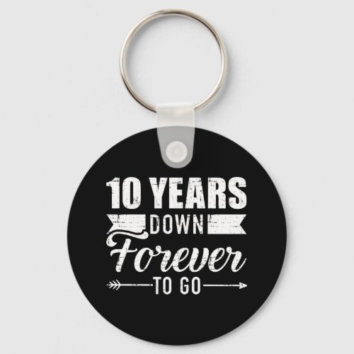 10 years down forever go 10th wedding anniversary keychain