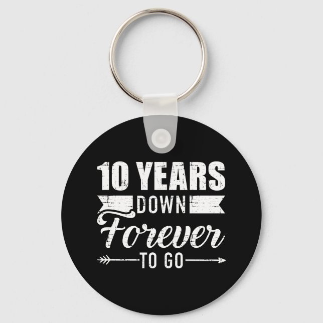 10 years down forever go 10th wedding anniversary keychain (Front)