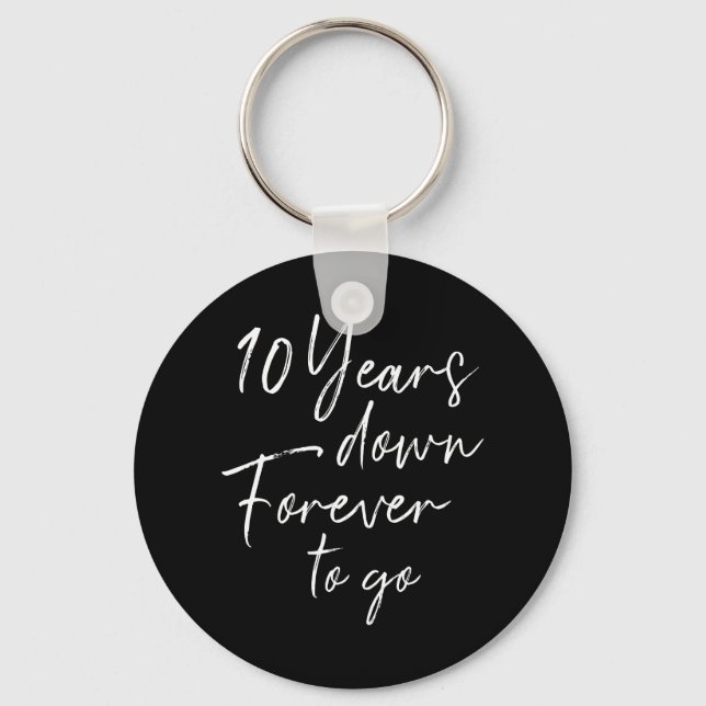 10 years down forever go 10th wedding anniversary keychain (Front)