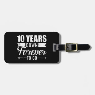 10 years down forever go 10th wedding anniversary luggage tag