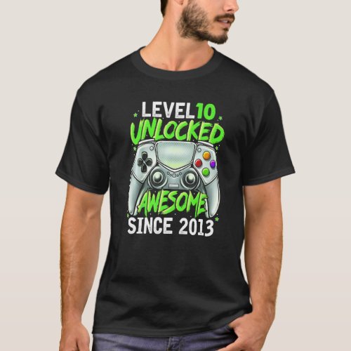 10 Years Level 10 Unlocked Awesome Since 2013 10th T_Shirt