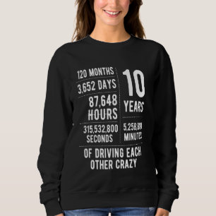 10 Years Married Funny 10th Wedding Anniversary Sweatshirt