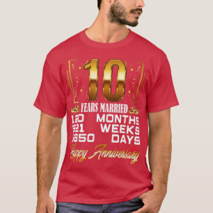 10 Years Married Funny 10th Wedding Anniversary T-Shirt