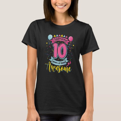 10 Years Of Being Awesome 10 Years Old 10th Birthd T_Shirt