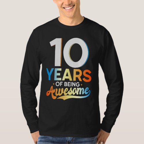 10 Years Of Being Awesome  10th Birthday 1 T_Shirt
