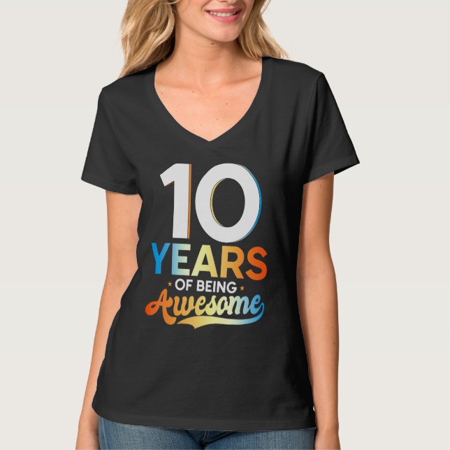 10 Years Of Being Awesome  10th Birthday 1 T-Shirt (Front)