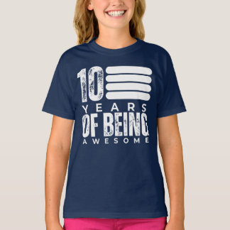 10 Years Of Being Awesome 10th Birthday T-Shirt