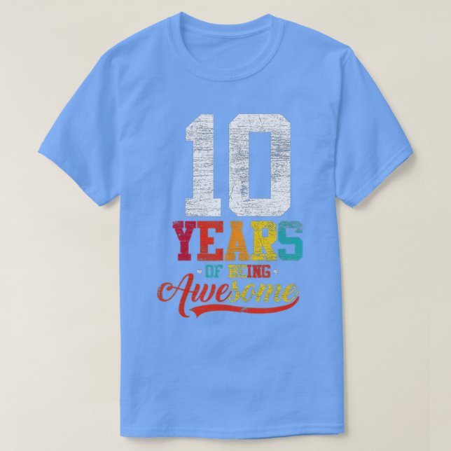 10 Years Of Being Awesome Gifts 10 Years Old 10th  T-Shirt (Design Front)